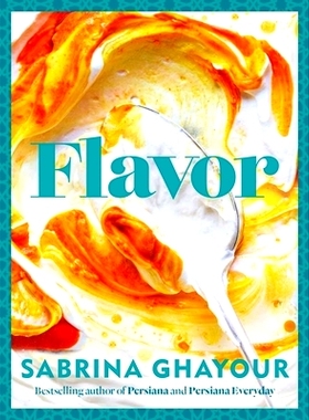 预订 Flavor: Bestselling Author of Persiana and Persiana Everyday