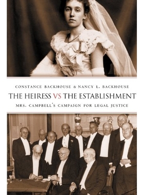 预订 Heiress Vs the Establishment: Mrs. Campbell’s Campaign for Legal Justice (Revised): 9780774810531