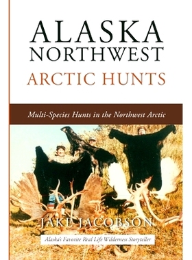 预订 Alaska Northwest Arctic Hunts: Multi-Species Hunts in the Northwest Arctic