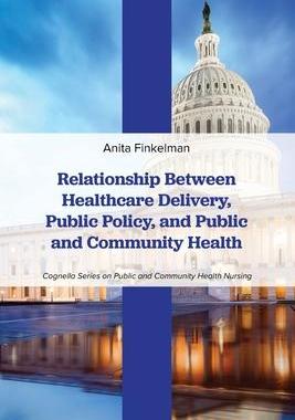 预订 Relationship Between Healthcare Delivery, Public Policy, and Public and Community Health