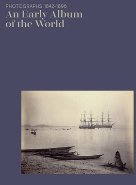 预订 An Early Album of the World: Photographs 1842-1896 世界早期专辑：照片 1842-1896: 9786148035272