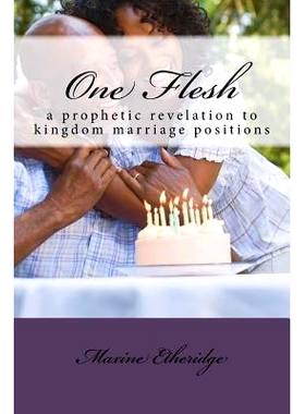 预订 One Flesh: A Prophetic Revelation on Kingdom Relationships: 9781530404919