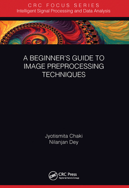 【预订】A Beginner’s Guide to Image Preprocessing Techniques