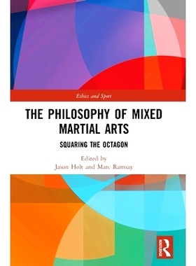 预订 The Philosophy of Mixed Martial Arts: Squaring the Octagon 混合武术哲学：八边形的调整: 9780367641627