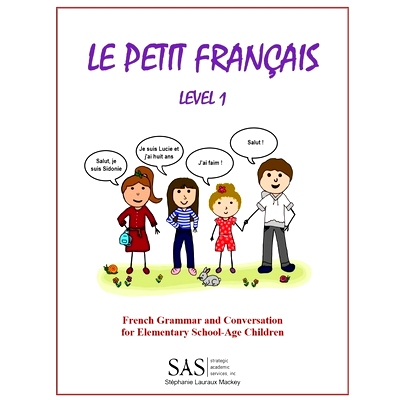 预订 Le Petit Francais Level 1: French Grammar and Conversation for Elementary School-Age Children: 9781717359766