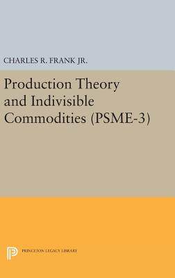 【预订】Production Theory and Indivisible Commodities. (PSME-3), Volume 3