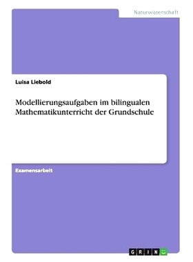 预订 Modellierungsaufgaben im bilingualen Mathematikunterricht der Grundschule: 9783656324515