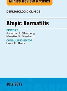 【预订】Atopic Dermatitis, An Issue of Dermatologic Clinics