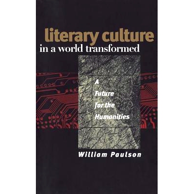 预订 Literary Culture in a World Transformed: A Future for the Humanities: 9780801439148
