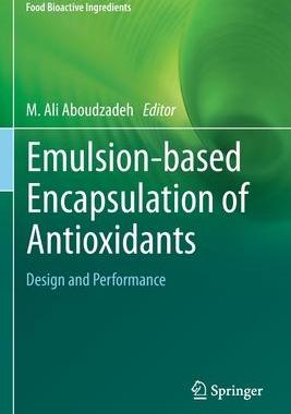 [预订]Emulsion‐based Encapsulation of Antioxidants: Design and Performance 9783030620547