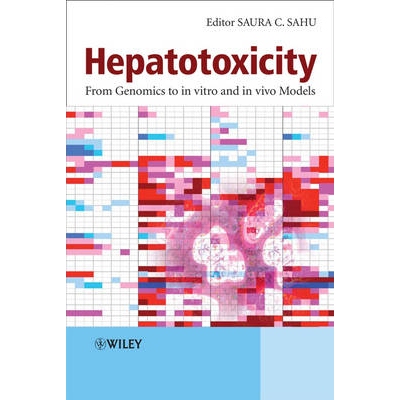 预订 Hepatotoxicity - From Genomics To In Vitro And In Vivo Models 肝中毒：从基因组学到体外体内模式: 9780470057162