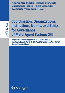 【预订】Coordination, Organizations, Institutions, Norms, and Ethics for Governance of Multi-Agent Systems XIII