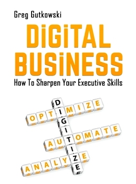 预订 Digital Business: How to Sharpen Your Executive Skills: 9781985332300