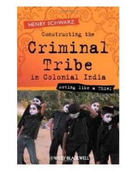 【预订】Constructing The Criminal Tribe In Colonial India - Acting Like A Thief