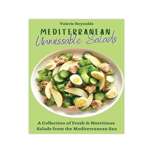 [预订]Mediterranean Unmissable Salads: A Collection of Fresh & Nutritious Salads from the Mediterranean Se 9781802698886