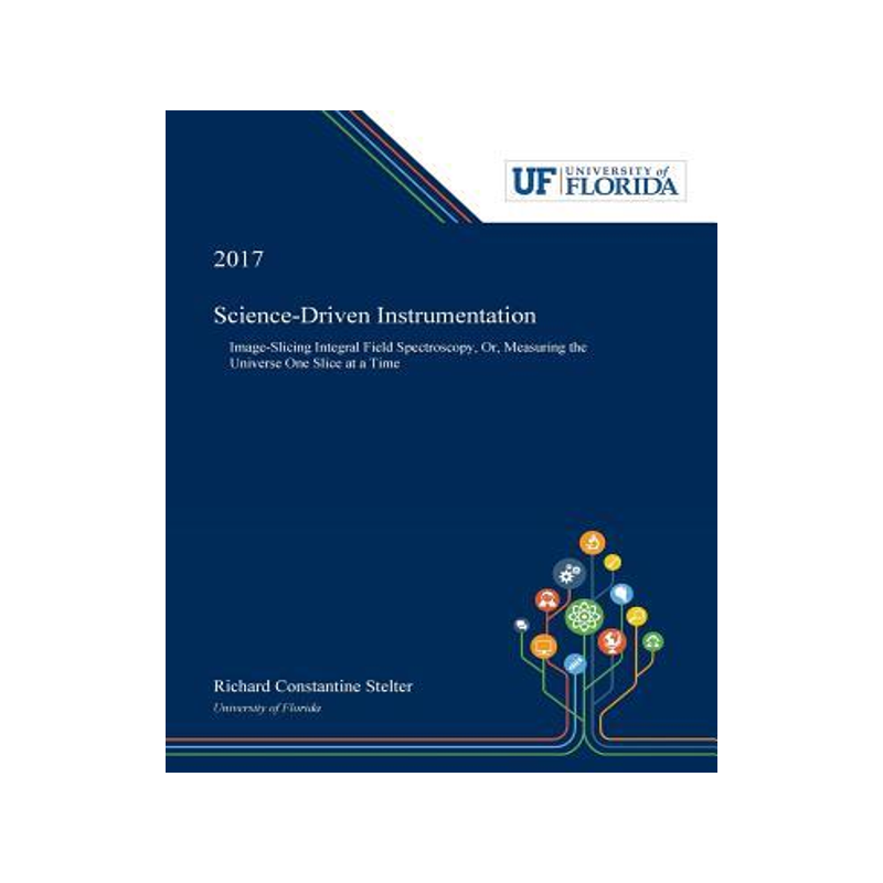[预订]Science-Driven Instrumentation: Image-Slicing Integral Field Spectroscopy, Or, Measuring the Univers 9780530000466