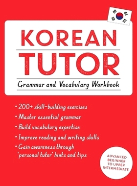 预订 Korean Tutor, Grammar and Vocabulary Workbook (Learn Korean with Teach Yourself): Advanced Beginner to Upper Interm