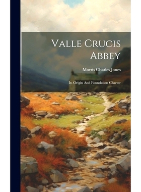 预订 Valle Crucis Abbey: Its Origin And Foundation Charter: 9781020472923