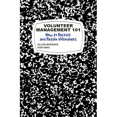 预订 Volunteer Management 101: How to Recruit and Retain Volunteers: 9780692169100