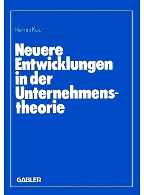 预订 Neuere Entwicklungen in der Unternehmenstheorie: Erich Gutenberg zum 85. Geburtstag: 9783409398107