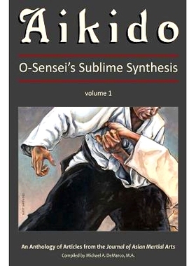 预订 Aikido, Vol. 1: O-Sensei’s Sublime Synthesis: 9781893765252
