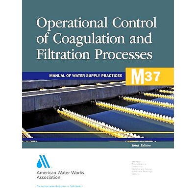 预订 M37 Operational Control of Coagulation and Filtration Processes M37凝结和过滤工艺的操作控制 第3版: 9781583218013