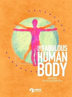 预订 The Fabulous Human Body: Anatomy for Young Scientists: 9780897392396