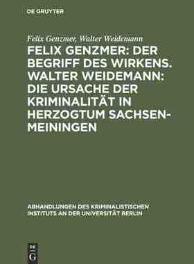 【预订】Felix Genzmer: Der Begriff des Wirkens. Walter Weidemann: Die Ursach 9783111267081