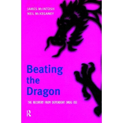 预订 Beating the Dragon: The Recovery from Dependent Drug Use: 9780130871718