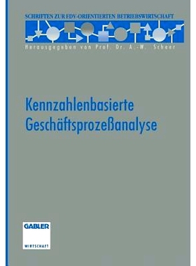 预订 Kennzahlenbasierte Geschäftsprozeßanalyse 基于关键数字的业务流程分析: 9783322844996