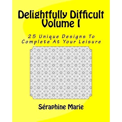 预订 Delightfully Difficult Volume I: 25 Unique Designs To Complete At Your Leisure: 9781516970162