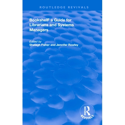 预订 Bookshelf: A Guide for Librarians and System Managers: 9781138609655