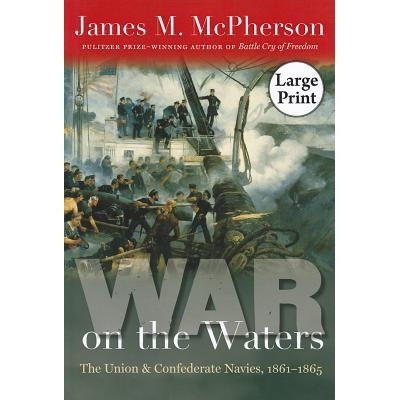 预订 War on the Waters: The Union and Confederate Navies, 1861-1865: 9780807838150