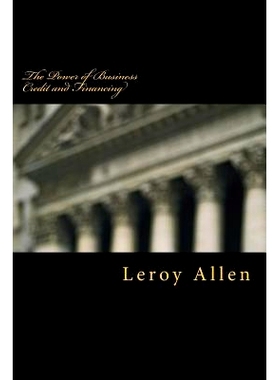 预订 The Power of Business Credit and Financing: The Transfer of Wealth: 9781519672575