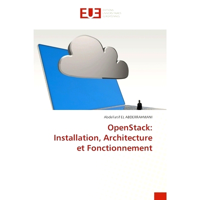 预订 OpenStack: Installation, Architecture et Fonctionnement: 9786206716754