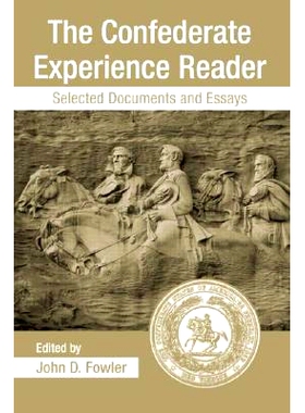 预订 The Confederate Experience Reader: Selected Documents and Essays 联盟经历读物：文选: 9780415978798