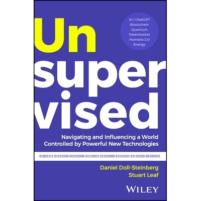 预订 Unsupervised - Controlling Unbridled Technology: Controlling Unbridled Technology 无监督：控制无约束的技术: 9781394