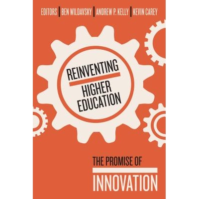 预订 Reinventing Higher Education: The Promise of Innovation 重塑高等教育: 9781934742877