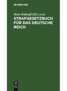 预订 Strafgesetzbuch für das Deutsche Reich: nebst den gebräuchlichsten Reichs-Strafgesetzen ... ; Text-Ausg. mit Anme