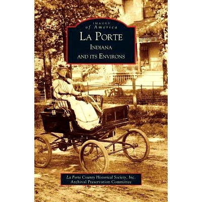 预订 Porte, Indiana and Its Environs: 9781531613341