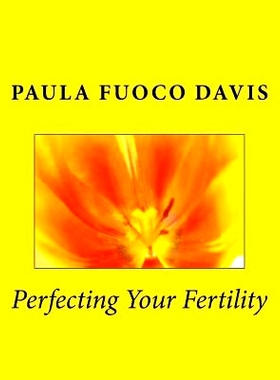 预订 Perfecting Your Fertility: 9780997145977