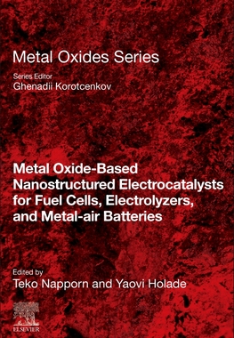 【预订】Metal Oxide-Based Nanostructured Electrocatalysts for Fuel Cells, Electrolyzers, and Metal-Air Batteries