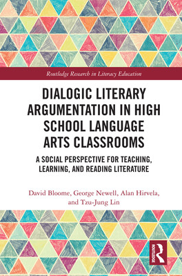 【预订】Dialogic Literary Argumentation in High School Language Arts Classrooms 9781138354647