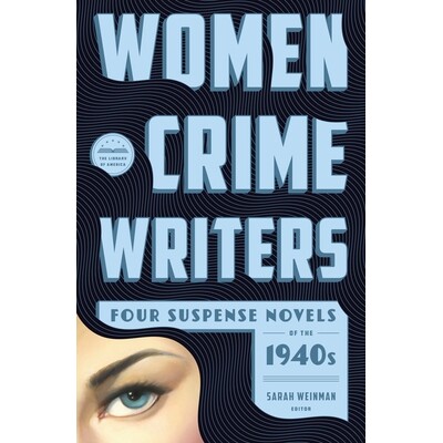 预订 Women Crime Writers: Four Suspense Novels of the 1940s: Laura / The Horizontal Man / In a Lonely Place / The Blank