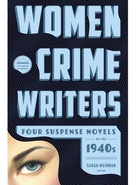 预订 Women Crime Writers: Four Suspense Novels of the 1940s: Laura / The Horizontal Man / In a Lonely Place / The Blank