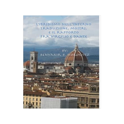 [预订]L’ibridismo nell’Inferno: traduzione, mostri, e il rapporto fra Virgilio e Dante 9780985843144