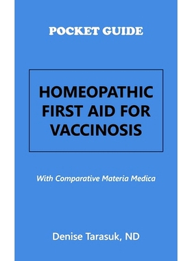 预订 Pocket Guide Homeopathic First Aid for Vaccinosis: With Comparative Materia Medica: 9798765229804