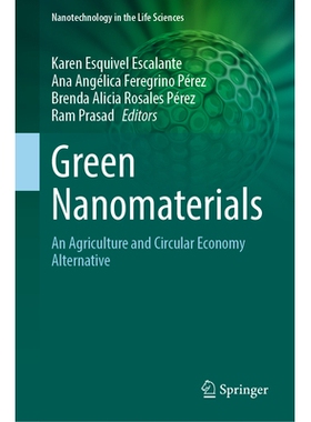 预订 Green Nanomaterials: An Agriculture and Circular Economy Alternative 绿色纳米材料：农业与循环经济替代方案: 97830320