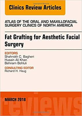 【预售】Fat Grafting for Aesthetic Facial Surgery, An Issue of Atlas of the Oral & Maxillofacial Surgery Clinics