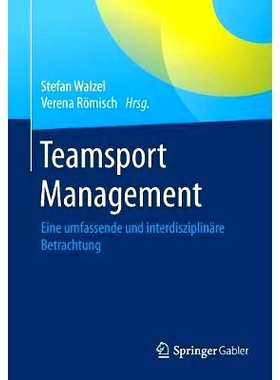 预订 Teamsport Management: Eine umfassende und interdisziplinäre Betrachtung: 9783658230449